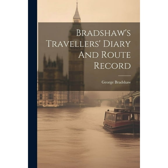 Bradshaw's Travellers' Diary And Route Record, (Paperback)