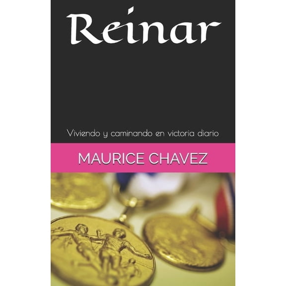 Reinar : Viviendo y caminando en victoria diario (Paperback)