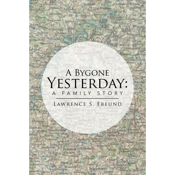 Bygone Yesterday : A Family Story