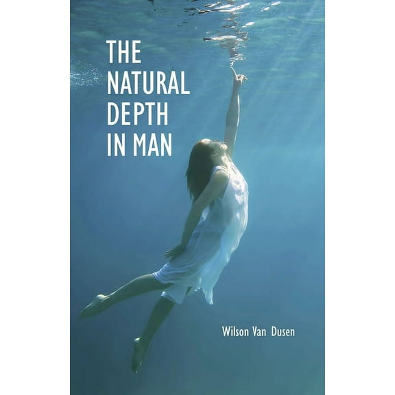 The Natural Depth in Man, (Paperback)