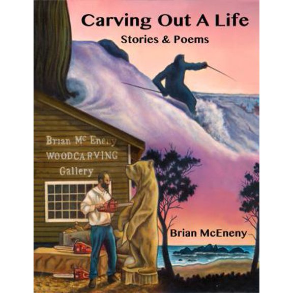 Pre-Owned Carving Out A Life - 40 years of chainsaw sculpting (Paperback) 1945587199 9781945587191
