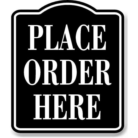 Place Order Here BLACK Aluminum Composite Sign, 15"x18"