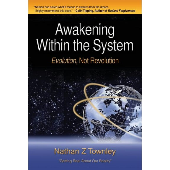 Awakening Within the System: Evolution, Not Revolution, (Paperback)