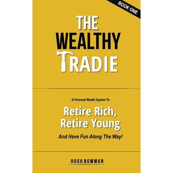 The Wealthy Tradie, (Paperback)