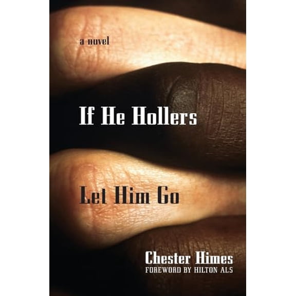 Pre-Owned If He Hollers Let Him Go (Paperback) 1560254459 9781560254454