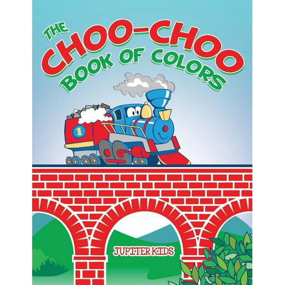 The Choo-Choo Book of Colors (Paperback)