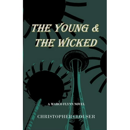 Marco Flynn Mysteries The Young & the Wicked, Book 2, (Paperback)