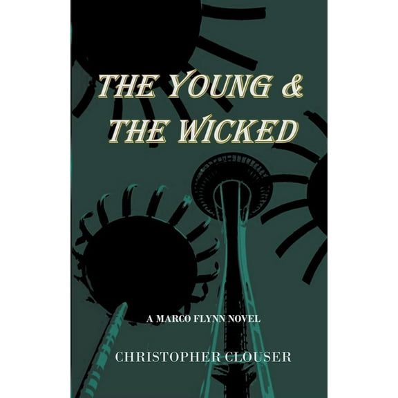 Marco Flynn Mysteries The Young & the Wicked, Book 2, (Paperback)