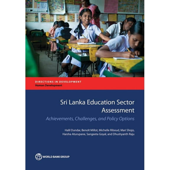 Directions in Development - Human Development: Sri Lanka Education Sector Assessment : Achievements, Challenges, and Policy Options (Paperback)