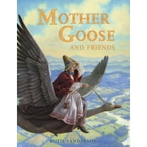 The Ruth Sanderson Collection Mother Goose and Friends, (Paperback)