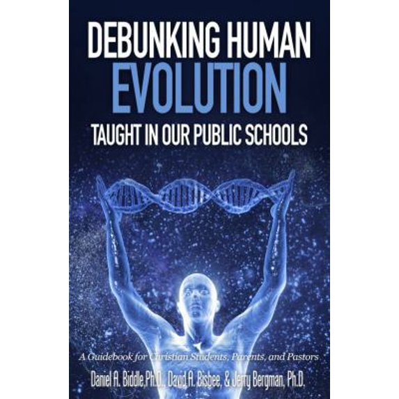 Pre-Owned Debunking Human Evolution Taught in Our Public Schools (Paperback) 1944918035 9781944918033