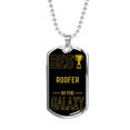 thumbnail image 1 of Best Roofer In The Galaxy Necklace Stainless Steel or 18k Gold Dog Tag w 24", 1 of 8