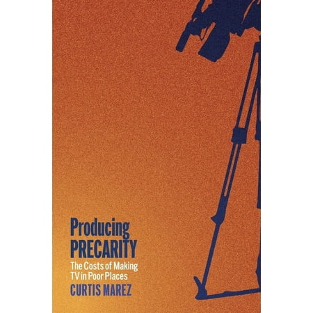 Postmillennial Pop Producing Precarity: The Costs of Making TV in Poor Places Book 35 (Hardcover)