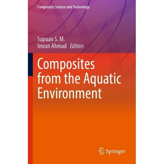 Composites Science and Technology Composites from the Aquatic Environment, (Paperback)