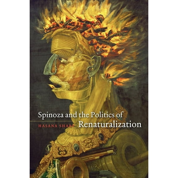 Spinoza and the Politics of Renaturalization, (Paperback)