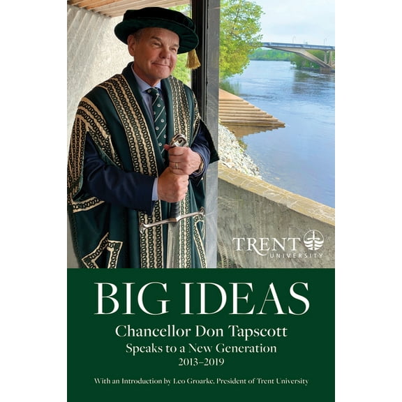 Big Ideas : Chancellor Don Tapscott Speaks to a New Generation (Hardcover)