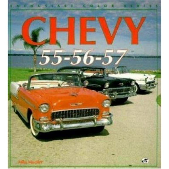 Pre-Owned Chevy 55-56-57 (Enthusiast Color Series) (Paperback) 0879388161 9780879388164