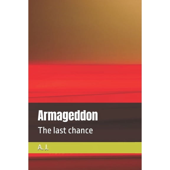 Armageddon: The last chance, (Paperback)