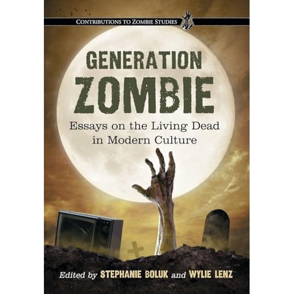 Pre-Owned Generation Zombie: Essays on the Living Dead in Modern Culture (Paperback) 0786461403 9780786461400
