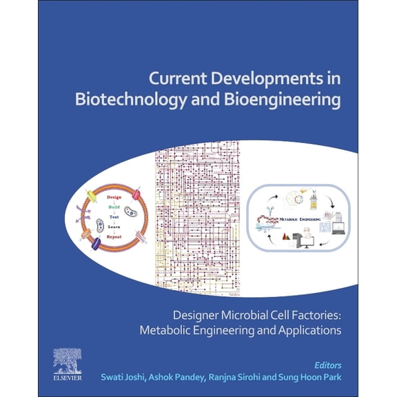 Current Developments in Biotechnology and Bioengineering: Designer Microbial Cell Factories: Metabolic Engineering and A, (Paperback)
