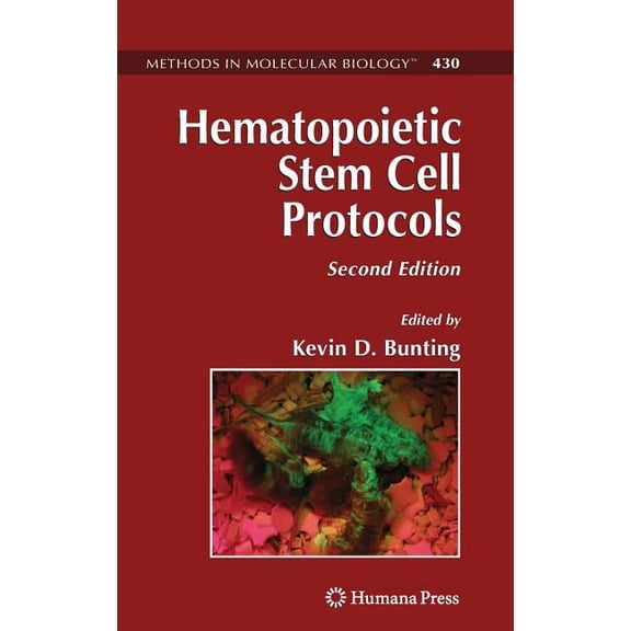 Methods in Molecular Biology Hematopoietic Stem Cell Protocols, Book 430, (Hardcover)
