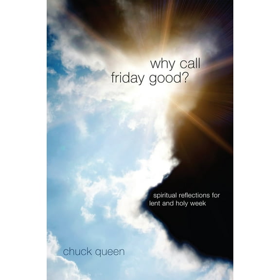Why Call Friday Good? (Paperback)