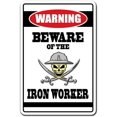 thumbnail image 1 of SignMission, 8" X 12" Plastic Sign, Beware of The Iron Worker, 1 of 5