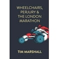 thumbnail image 1 of Pre-Owned Wheelchairs, Perjury and the London Marathon (Paperback), 1 of 1