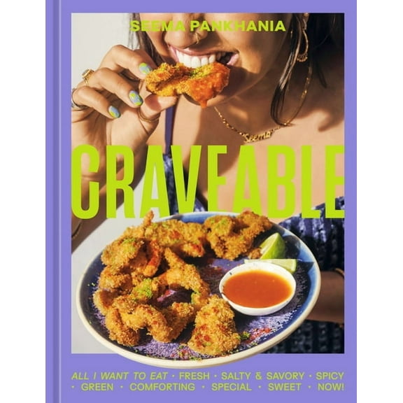 Craveable: All I Want to Eat [A Cookbook], (Hardcover)