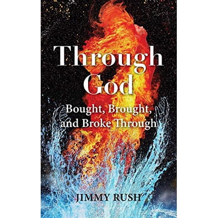 Through God: Bought Brought and Broke Through (Paperback)