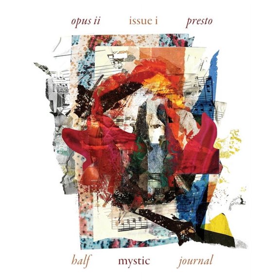 Half Mystic Journal Opus II, Issue I: Presto, (Paperback)