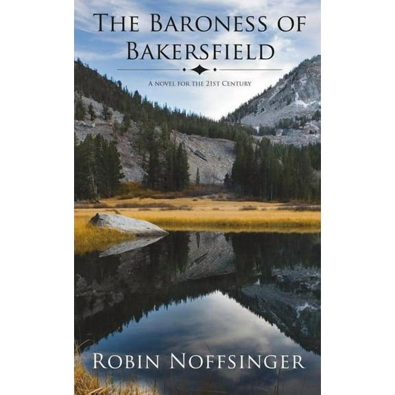 The Baroness of Bakersfield: A novel for the 21st Century