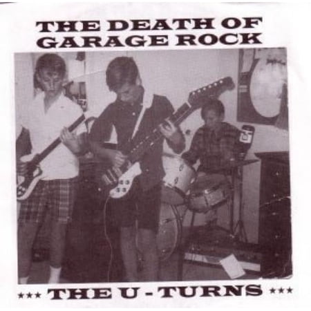 The Death Of Garage Rock The U-Turns (Vinyl Record)