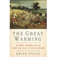 thumbnail image 1 of The Great Warming: Climate Change and the Rise and Fall of Civilizations, 1 of 2