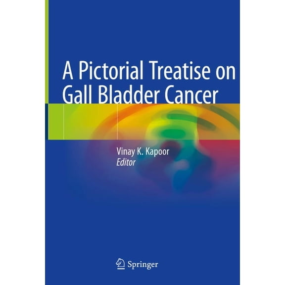 A Pictorial Treatise on Gall Bladder Cancer, (Hardcover)