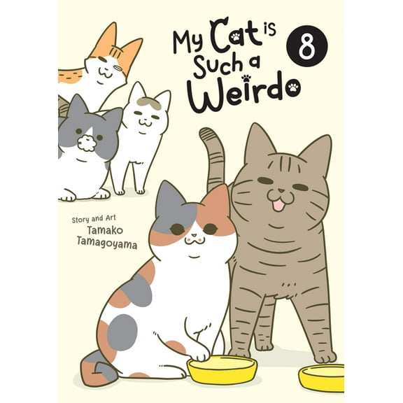 My Cat Is Such a Weirdo My Cat Is Such a Weirdo Vol. 8, (Paperback)