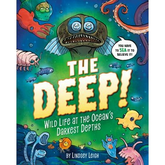 Pre-Owned The Deep!: Wild Life at the Ocean's Darkest Depths (Hardcover) 0593521684 9780593521687