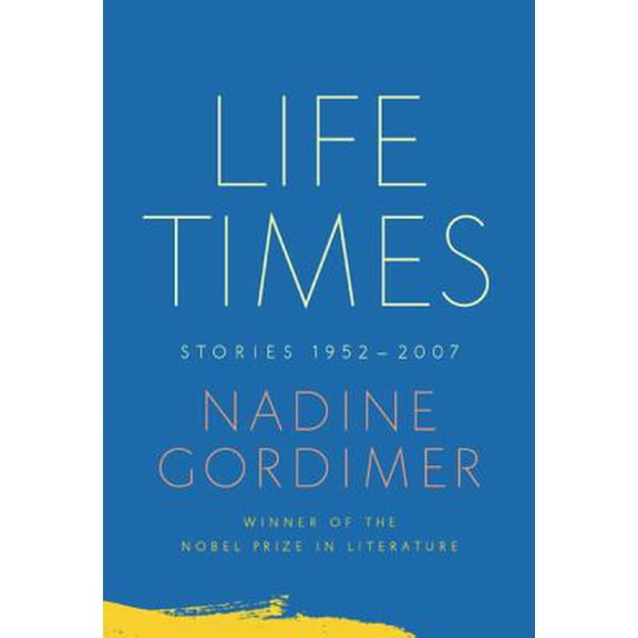 Pre-Owned Life Times: Stories, 1952-2007 (Hardcover) 0374270538 9780374270537