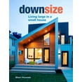 thumbnail image 2 of Downsize: Living Large in a Small House, (Hardcover), 2 of 2