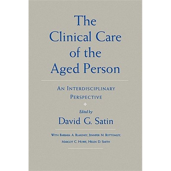 Pre-Owned The Clinical Care of the Aged Person: An Interdisciplinary Perspective, (Hardcover)