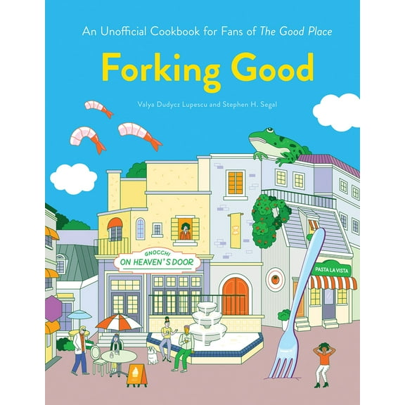 Pre-Owned Forking Good: An Unofficial Cookbook for Fans of the Good Place (Hardcover) 1683691555 9781683691556