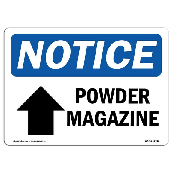 OSHA Notice Sign - Powder Magazine [Up Arrow] | Plastic Sign | Protect Your Business, Construction Site, Warehouse & Shop Area |  Made in the USA