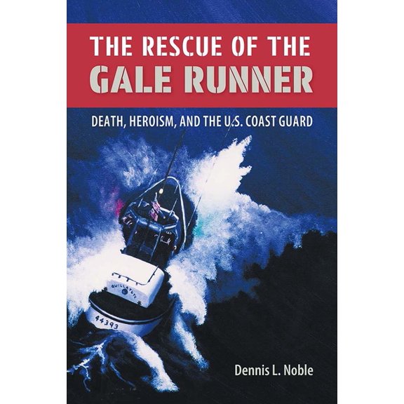 New Perspectives on Maritime History and The Rescue of the Gale Runner: Death, Heroism, and the U.S. Coast Guard, (Paperback)