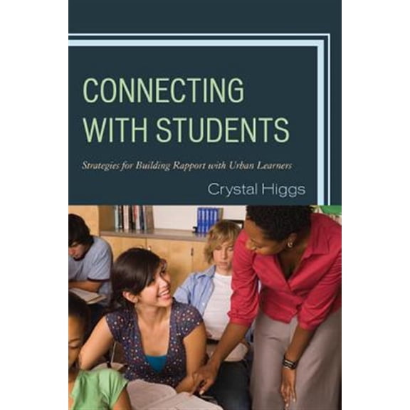 Pre-Owned Connecting with Students: Strategies for Building Rapport with Urban Learners, (Paperback)