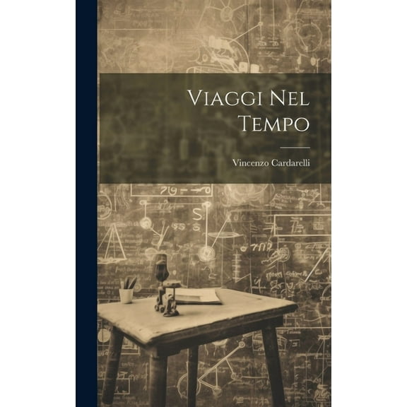 Viaggi nel tempo (Hardcover)