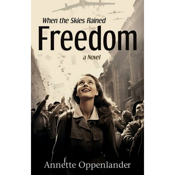 When the Skies Rained Freedom, (Paperback)