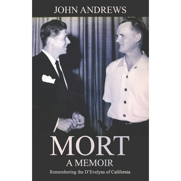 Mort: A Memoir: Remembering the D'Evelyns of California (Paperback)