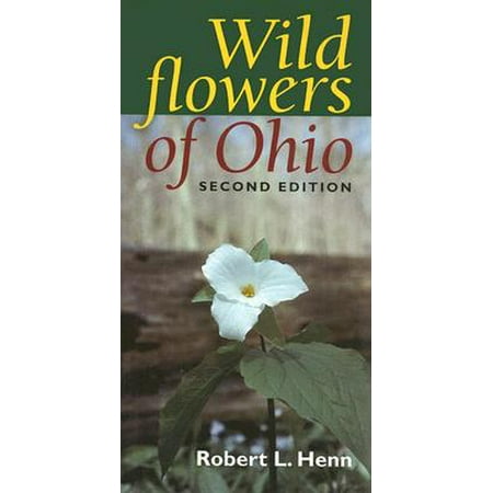 Wildflowers of Ohio, Second Edition (Best Time Of Year To Plant Wildflower Seeds)