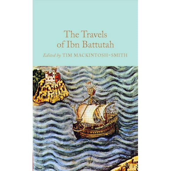 Travels of Ibn Battutah, Tim MacKintosh-Smith Hardcover