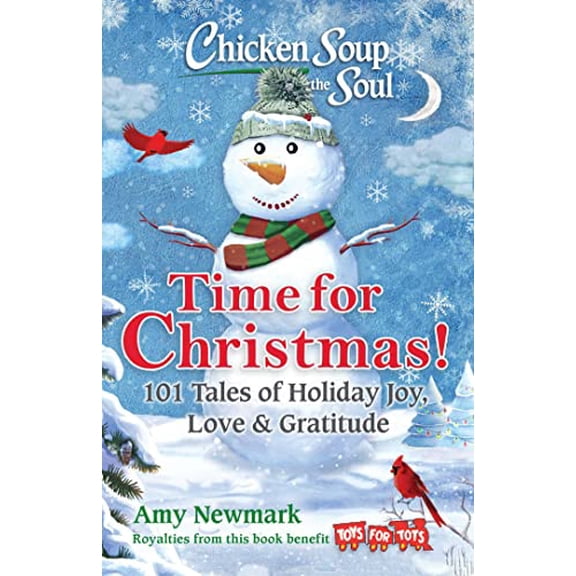 Pre-Owned Chicken Soup for the Soul: Time for Christmas: 101 Tales of Holiday Joy, Love & Gratitude (Paperback) 1611591082 9781611591088